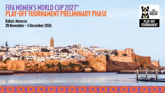 Rabat to welcome six nations in pivotal FIFA Women’s World Cup 2027™ Play-Off Tournament preliminary phase